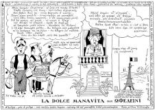 συνεβη τον αυγουστο: 
La dolce manavita που ωφελείνι